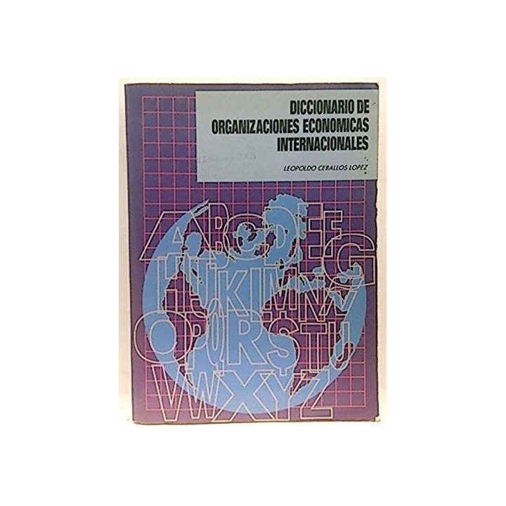 Diccionario De Organizaciones Economicas Internacionales